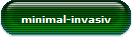 minimal-invasiv